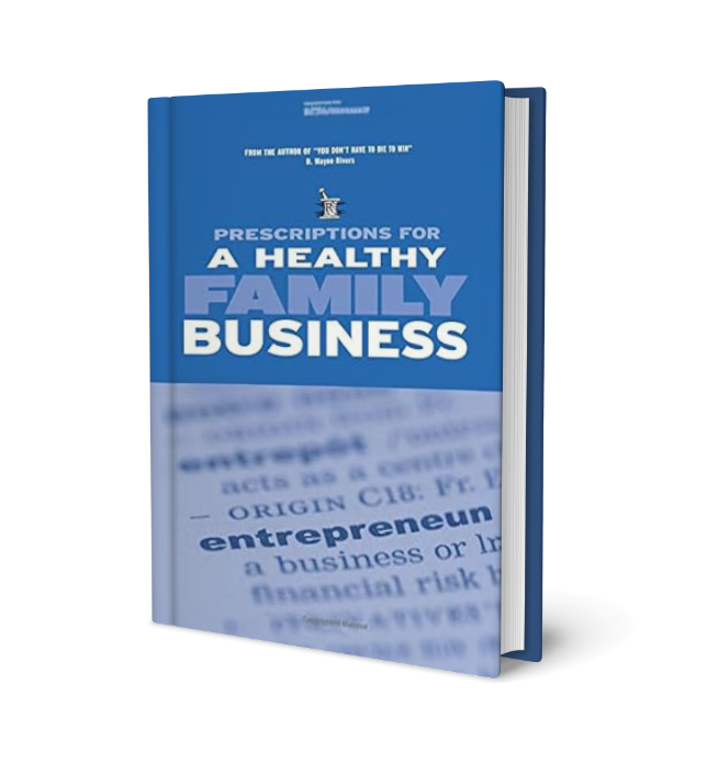 Prescriptions for a Healthy Family Business Book by Wayne Rivers